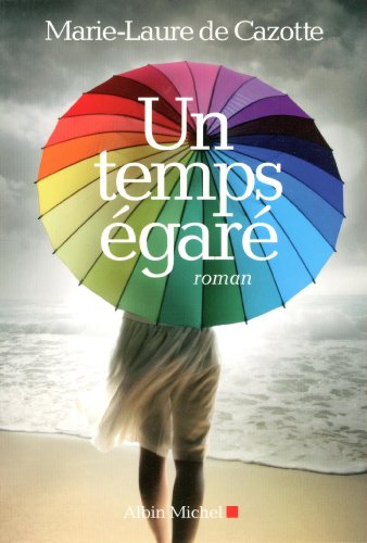 [Un ]temps égaré